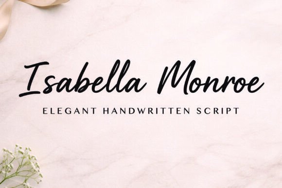 Isabella Monroe: A Font That Feels Like a Signature